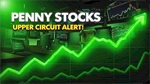 Watch Out For These Penny Stocks Locked In The Upper Circuit Today